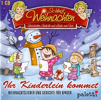 So klingt Weihnachten: Ihr Kinderlein kommet - Weihnachtslieder und Gedichte für Kinder