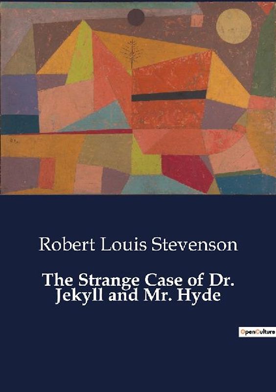 The Strange Case of Dr. Jekyll and Mr. Hyde
