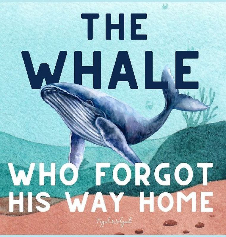 The Whale Who Forgot His Way Home