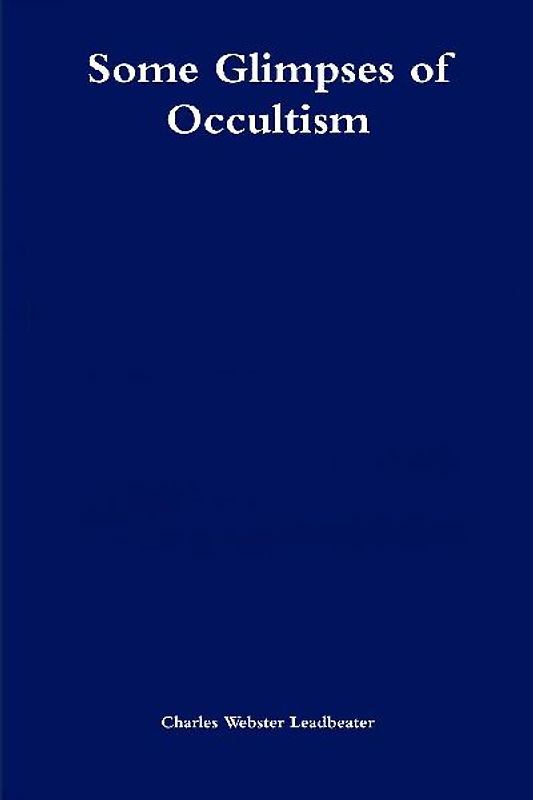 Some Glimpses of Occultism