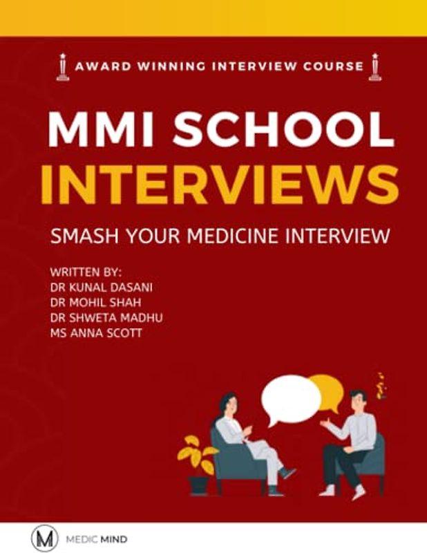 Master the MMI Medical Interviews: Smash your Medicine Interview and get into Medical School