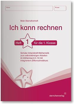 Ich kann rechnen 1 - Schülerarbeitsheft für die 1. Klasse