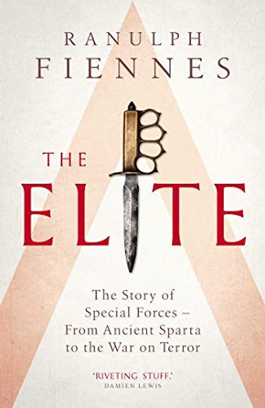 The Elite: The Story of Special Forces – From Ancient Sparta to the War on Terror