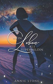 Mein Leben als Superheldin