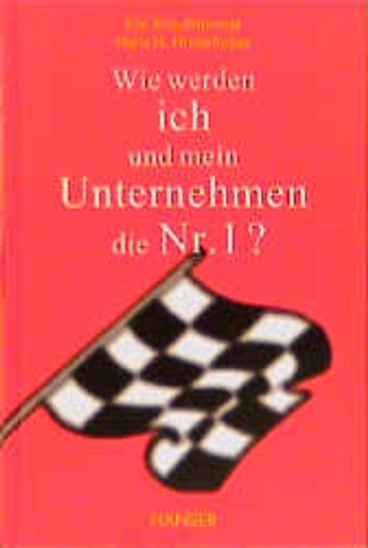Wie werden ich und mein Unternehmen die Nummer 1?