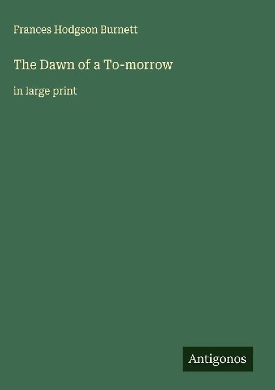 The Dawn of a To-morrow