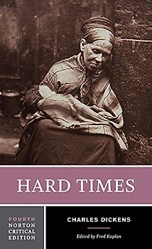 Hard Times: A Norton Critical Edition (Norton Critical Editions, Band 0)