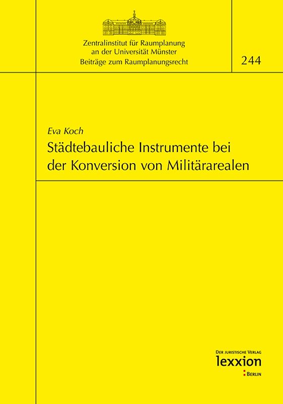 Städtebauliche Instrumente bei der Konversion von Militärarealen