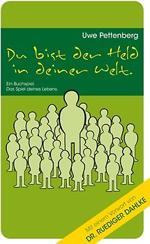 Du bist der Held in deiner Welt