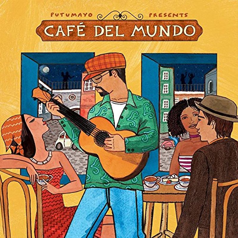 Putumayo Presents - Cafe Del Mundo
