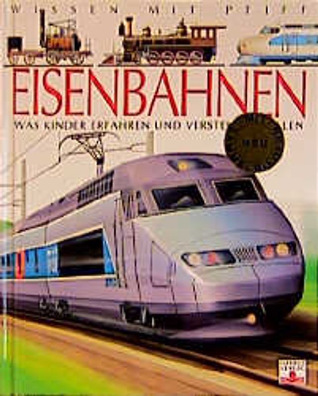 Eisenbahnen. Was Kinder erfahren und verstehen wollen