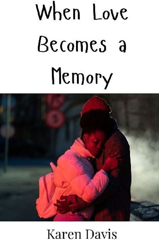 When Love Becomes a Memory
