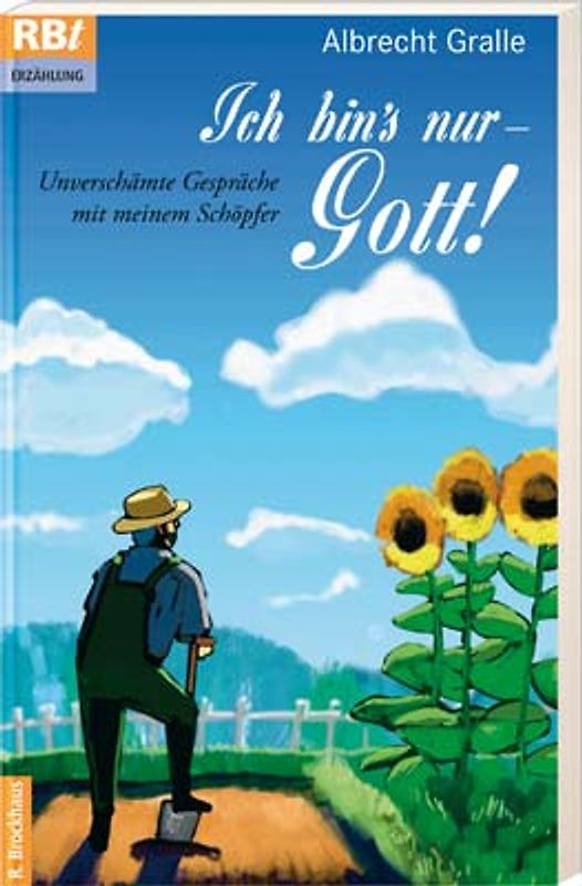 Ich bin's nur - Gott