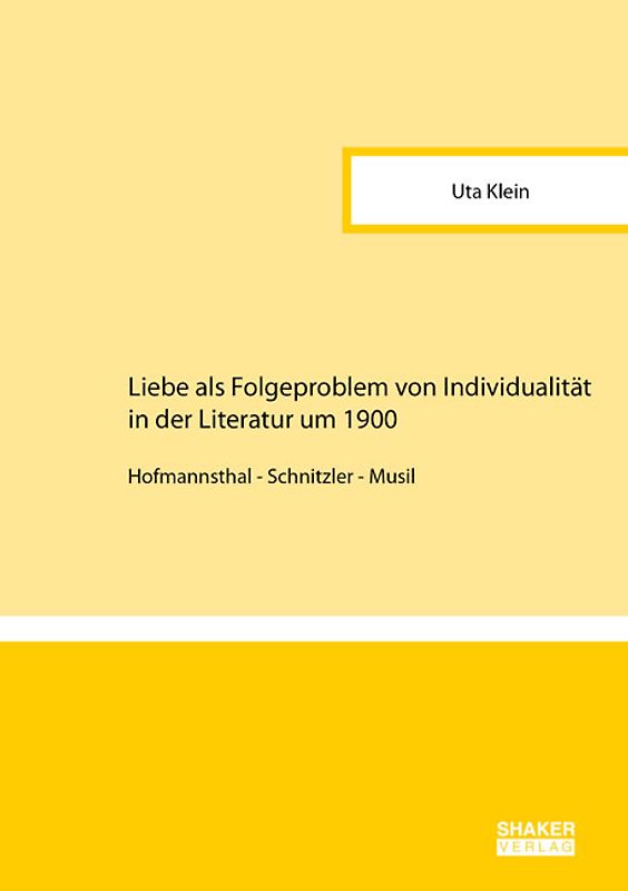 Liebe als Folgeproblem von Individualität in der Literatur um 1900