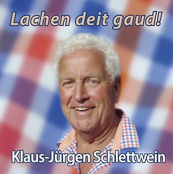 Lachen deit gaud! - Klaus-Jürgen Schlettwein