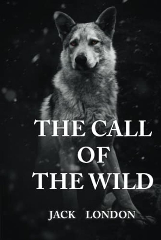The Call of the Wild: The Original 1903 Edition & Quiz