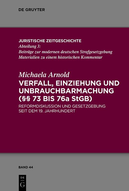 Verfall, Einziehung und Unbrauchbarmachung (§§ 73 bis 76a StGB)