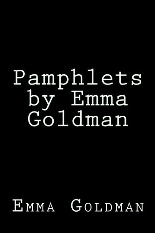 Pamphlets by Emma Goldman
