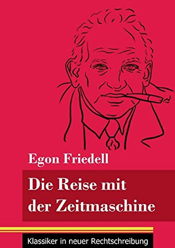 Die Reise mit der Zeitmaschine: Eine fantastische Novelle (Band 26, Klassiker in neuer Rechtschreibung)