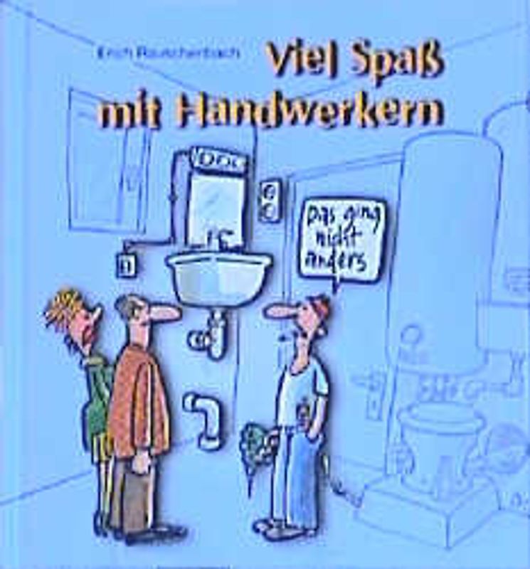 Viel Spass mit Handwerkern