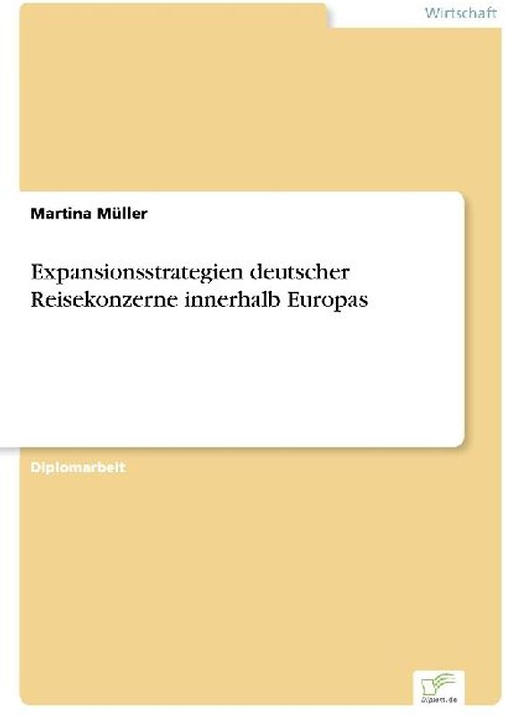 Expansionsstrategien deutscher Reisekonzerne innerhalb Europas
