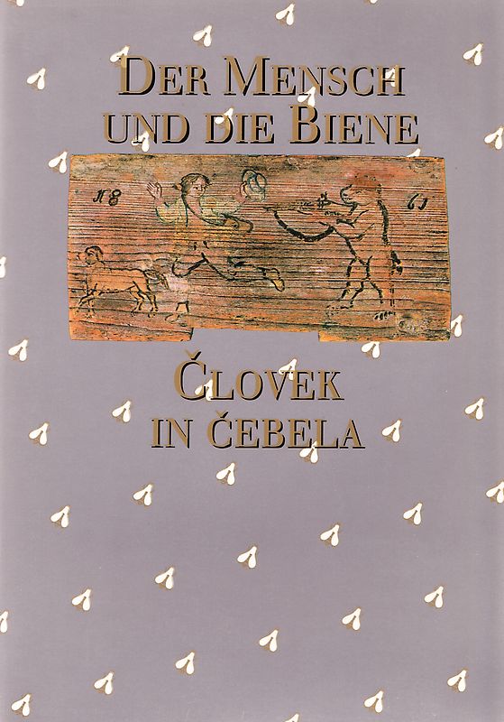 Der Mensch und die Biene /Človek in čebela