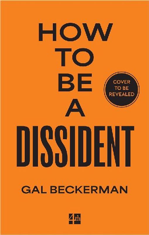 How to Be a Dissident