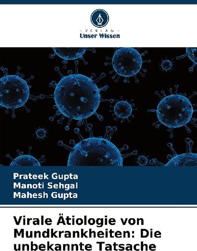 Virale Ätiologie von Mundkrankheiten: Die unbekannte Tatsache