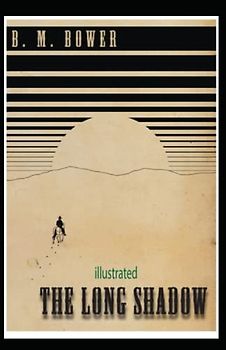 The Long Shadow Illustrated