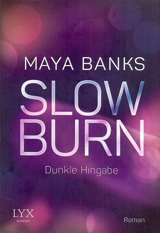 Slow Burn - Dunkle Hingabe