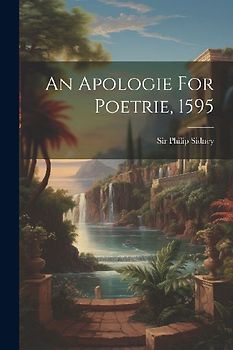 An Apologie For Poetrie, 1595