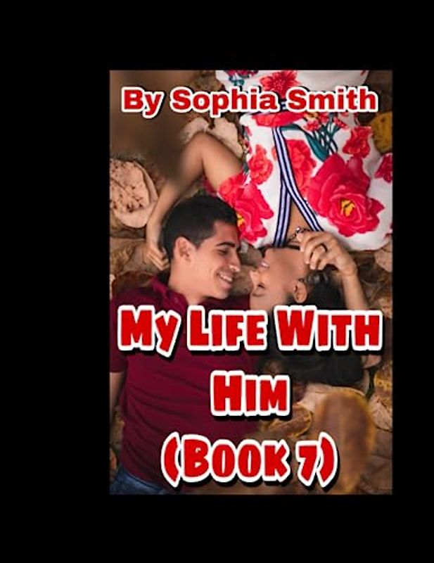 My Life With Him (Book 7): Love with twist and turns