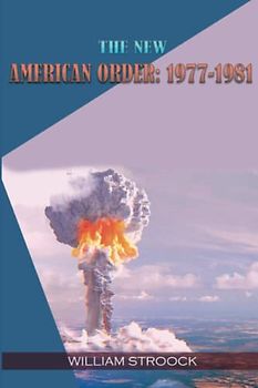 The New American Order: 1977-1981