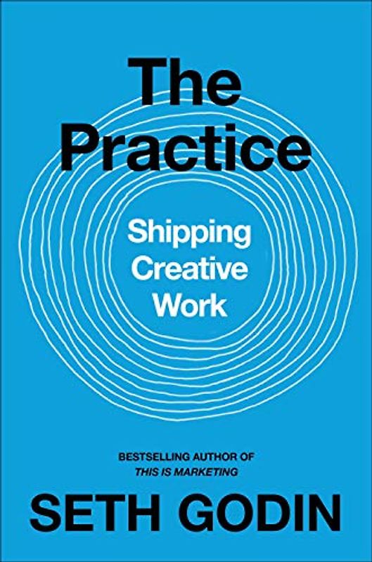 The Practice: Shipping creative work