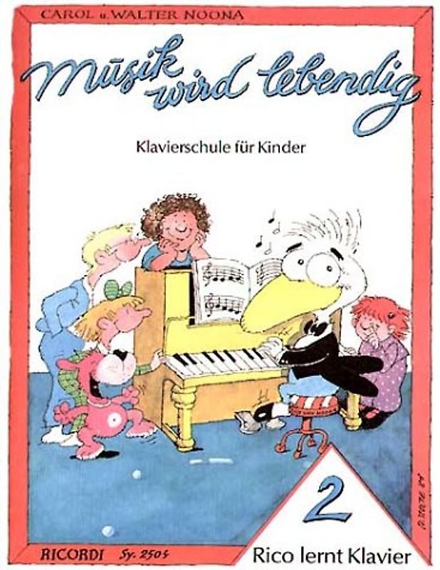 Rico Lernt Klavier: Stufe 2 - Musik wird lebendig - Klavierschule für Kinder - Carol & Walter Noona [Broschiert]