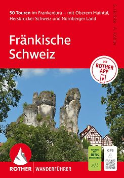 ROTHER Wanderführer Fränkische Schweiz. 50 Touren im Frankenjura – mit Oberem Maintal, Hersbrucker Schweiz und Nürnberger Land