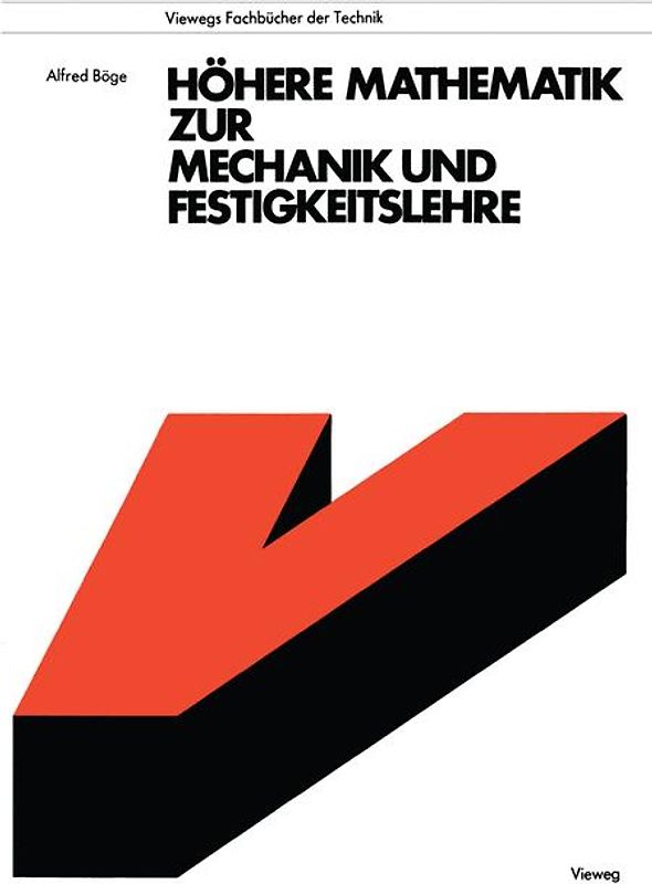 Höhere Mathematik zur Mechanik und Festigkeitslehre
