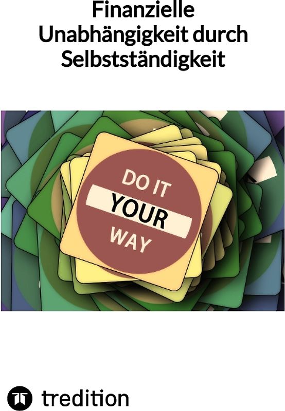 Finanzielle Unabhängigkeit durch Selbstständigkeit