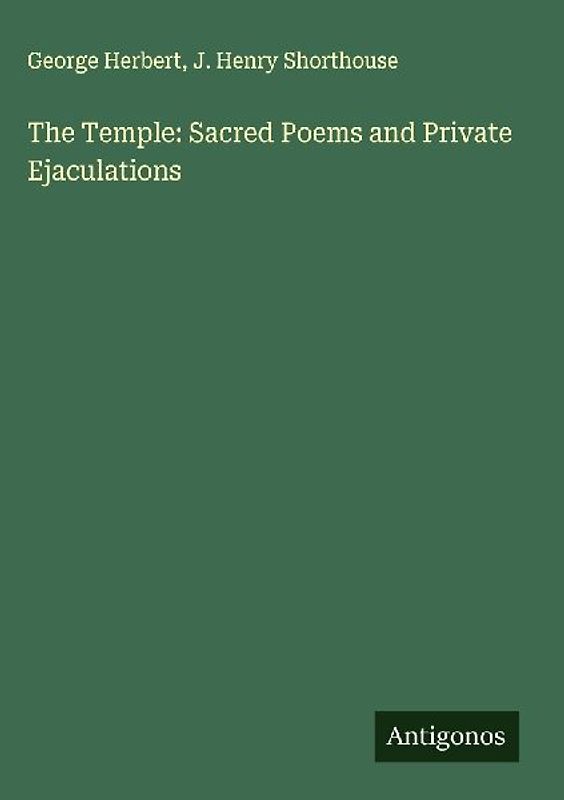 The Temple: Sacred Poems and Private Ejaculations