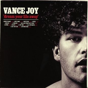 Vance Joy - Dream Your Life Away