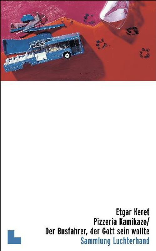 Pizzeria Kamikaze / Der Busfahrer, der Gott sein wollte
