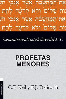Comentario al texto hebreo del Antiguo Testamento - Profetas Menores