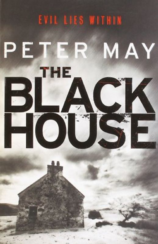 The Blackhouse (Lewis Trilogy) - Peter May