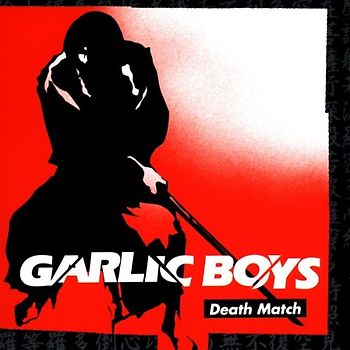 Garlic Boys - Death Match