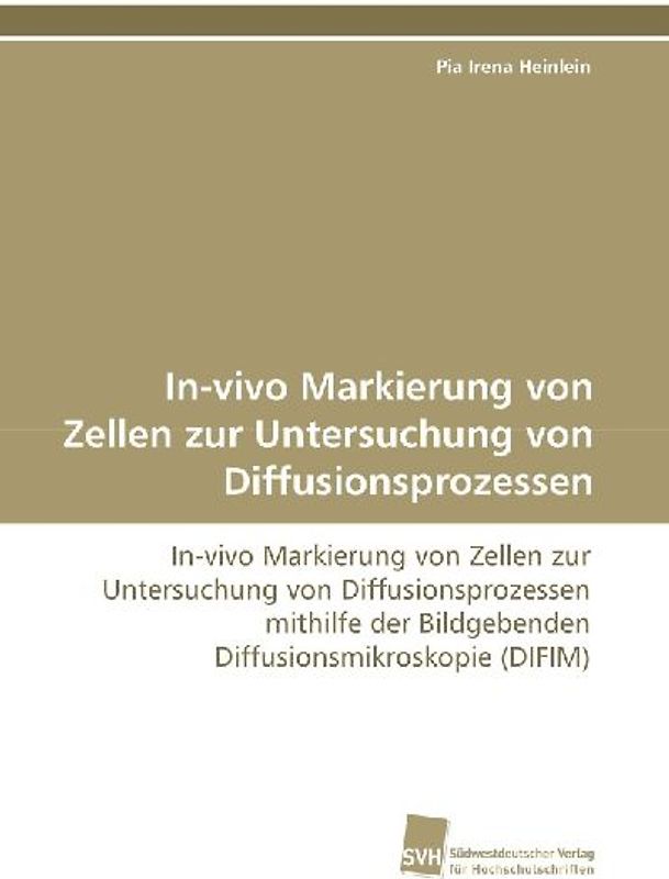 In-vivo Markierung von Zellen zur Untersuchung von Diffusionsprozessen