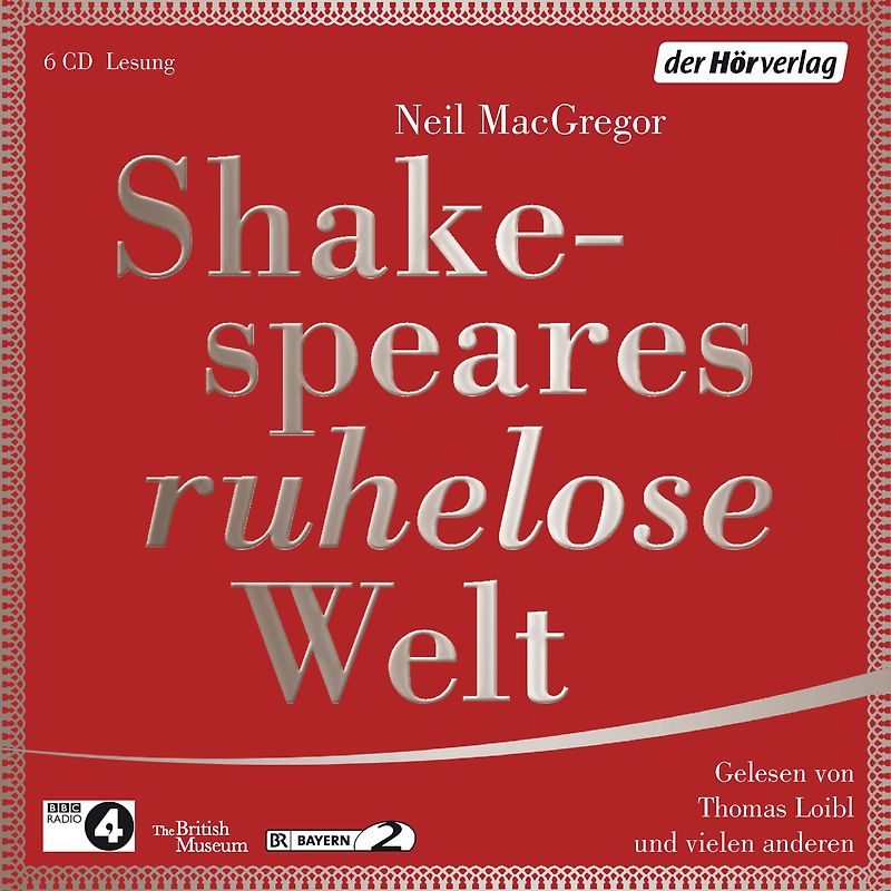 Shakespeares ruhelose Welt
