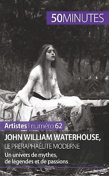 John William Waterhouse, le préraphaélite moderne