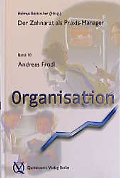 Der Zahnarzt als Praxismanager / Organisation