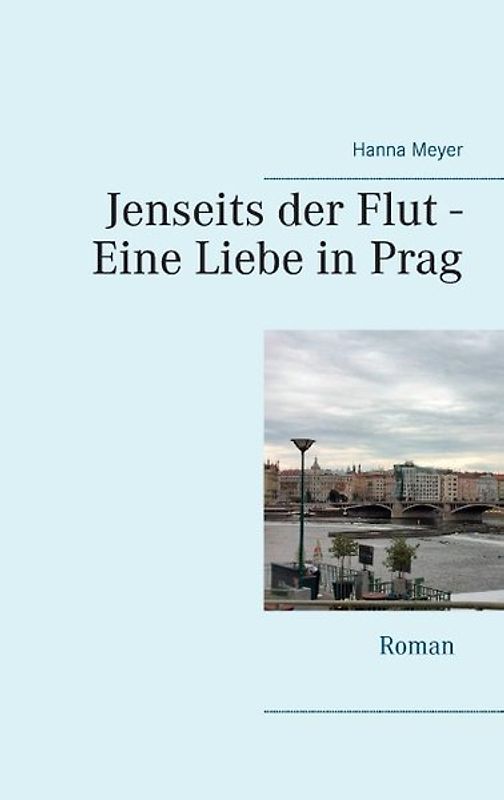 Jenseits der Flut - Eine Liebe in Prag