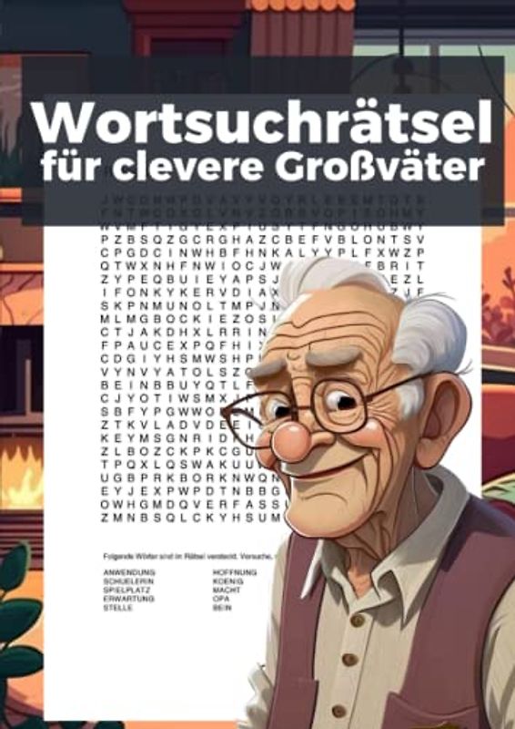 Wortsuchrätsel für clevere Großväter: Opas Rätselheft gegen Langeweile